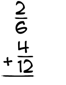 What is 2/6 + 4/12?