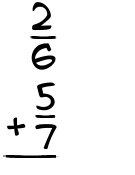 What is 2/6 + 5/7?