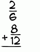 What is 2/6 + 8/12?
