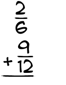 What is 2/6 + 9/12?