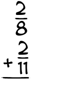 What is 2/8 + 2/11?