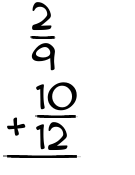 What is 2/9 + 10/12?