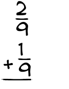 What is 2/9 + 1/9?