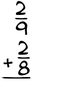 What is 2/9 + 2/8?