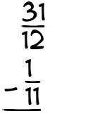 What is 31/12 - 1/11?
