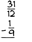 What is 31/12 - 1/9?