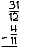 What is 31/12 - 4/11?