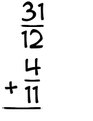 What is 31/12 + 4/11?