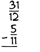 What is 31/12 - 5/11?