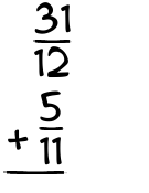 What is 31/12 + 5/11?