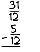 What is 31/12 - 5/12?