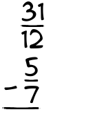 What is 31/12 - 5/7?