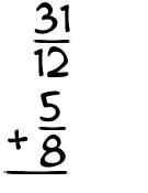 What is 31/12 + 5/8?