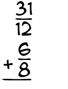 What is 31/12 + 6/8?