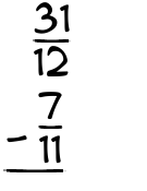 What is 31/12 - 7/11?