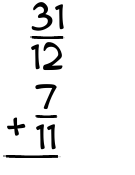 What is 31/12 + 7/11?