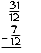What is 31/12 - 7/12?