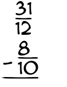 What is 31/12 - 8/10?