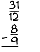 What is 31/12 - 8/9?