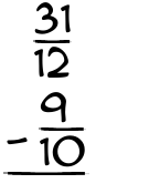 What is 31/12 - 9/10?