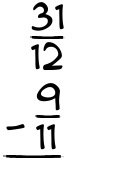 What is 31/12 - 9/11?