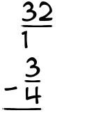 What is 32/1 - 3/4?