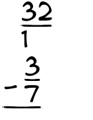 What is 32/1 - 3/7?