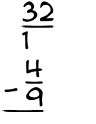 What is 32/1 - 4/9?
