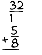 What is 32/1 + 5/8?