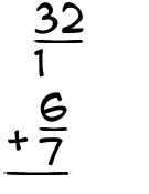 What is 32/1 + 6/7?