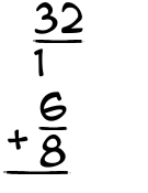 What is 32/1 + 6/8?