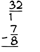 What is 32/1 - 7/8?
