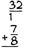 What is 32/1 + 7/8?