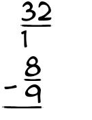 What is 32/1 - 8/9?