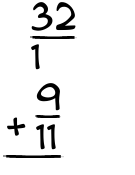 What is 32/1 + 9/11?