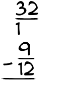 What is 32/1 - 9/12?