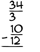 What is 34/3 - 10/12?
