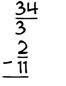 What is 34/3 - 2/11?