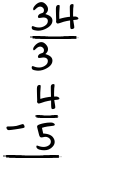 What is 34/3 - 4/5?