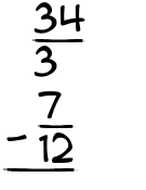 What is 34/3 - 7/12?
