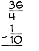 What is 36/4 - 1/10?