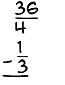 What is 36/4 - 1/3?