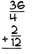 What is 36/4 + 2/12?