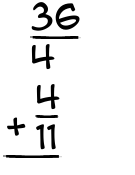 What is 36/4 + 4/11?
