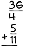 What is 36/4 + 5/11?