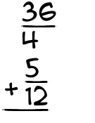 What is 36/4 + 5/12?