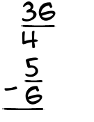 What is 36/4 - 5/6?