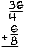 What is 36/4 + 6/8?
