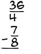 What is 36/4 - 7/8?