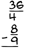 What is 36/4 - 8/9?